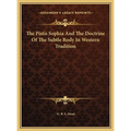 The Pistis Sophia And The Doctrine Of The Subtle Body In Western Tradition