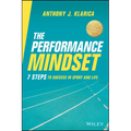 The Performance Mindset: 7 Steps to Success in Sport and Life
