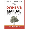 The Owner's Manual: Why, When, and How to Sell Your Business to Private Equity
