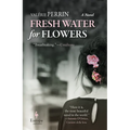 Fresh Water for Flowers