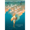 When We Were Them