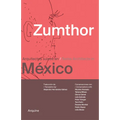 Zumthor in Mexico: Swiss Architects in Mexico