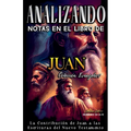 Analizando Notas en el Libro de Juan: La Contribución de Juan a las Escrituras del Nuevo Testamento