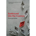 Eastbound into the Cosmos