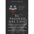 El Negocio del Café
