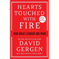 Hearts Touched with Fire: How Great Leaders Are Made