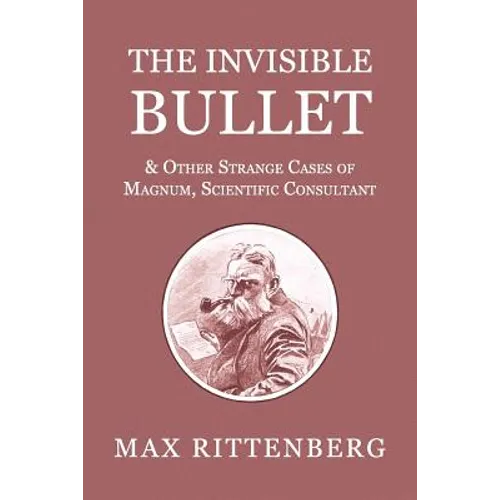 The Invisible Bullet & Other Strange Cases of Magnum, Scientific Consultant