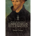 Philip Melanchthon's Commentary on Ecclesiastes: An Unabridged Translation