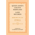 Queen Anne's County, Maryland Land Records, Book 1: 1701-1725