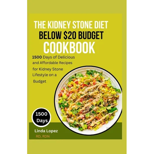 The Kidney Stone Diet Below $20 Budget Cookbook