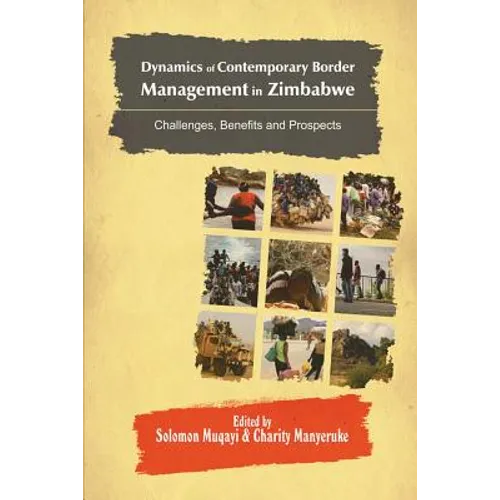 Dynamics of Contemporary Border Management in Zimbabwe: Challenges, Benefits and Prospects
