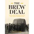 The Brew Deal: How Beer Helped Battle the Great Depression