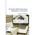 La lesione della riservatezza informatica e telematica