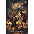 The Story Of The Iliad