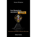 Les financiers secrets d'Hitler: les sources financières du National Socialisme