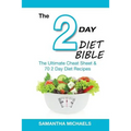 2 Day Diet Bible: The Ultimate Cheat Sheet & 70 2 Day Diet Recipes