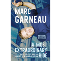 A Most Extraordinary Ride: Space, Politics, and the Pursuit of a Canadian Dream