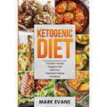 Ketogenic Diet: 4 Manuscripts - Ketogenic Diet Beginner's Guide, 70+ Quick and Easy Meal Prep Keto Recipes, Simple Approach to Intermittent Fasting, 6
