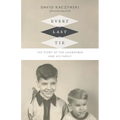 Every Last Tie: The Story of the Unabomber and His Family