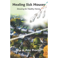 Healing Sick Houses: Dowsing for Healthy Homes