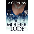 The Mother Lode