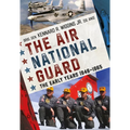 The Air National Guard: The Early Years 1946-1965