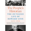 The People's Historian: The Outsized Life of Howard Zinn