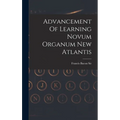 Advancement Of Learning Novum Organum New Atlantis