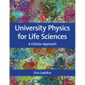 University Physics for Life Sciences: A Cellular Approach