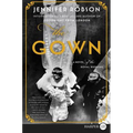 The Gown: A Novel of the Royal Wedding