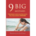 9 Big Mistakes: 9 big lessons to move you from zero to hero, from awful to awesome.
