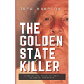 Golden State Killer: Inside the Mind of Most Elusive Predator