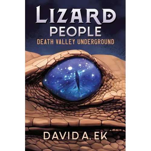 Lizard People: Death Valley Underground