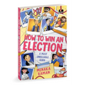How to Win an Election (a Most Unreliable Guide)