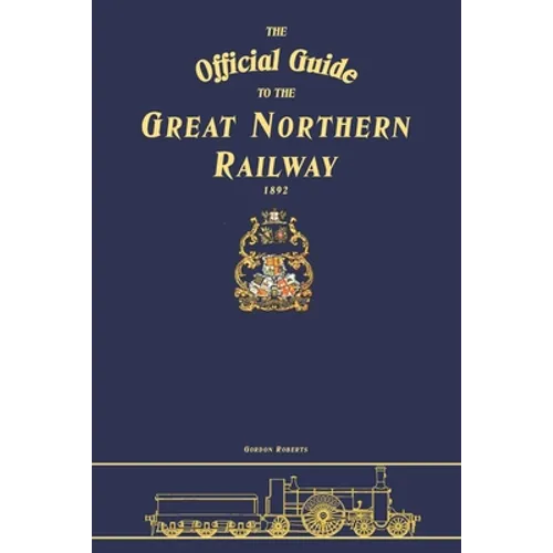 The Official Guide To The Great Northern Railway
