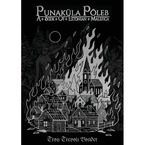 Punaküla Põleb - A Book Of Estonian Malefica
