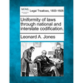 Uniformity of Laws Through National and Interstate Codification.