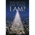Who Did You Say That I Am?