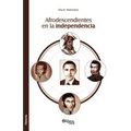 Afrodescendientes en la independencia