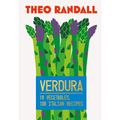 Verdura: 10 Vegetables, 100 Italian Recipes