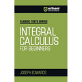Integral Calculus for Begineers