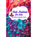 Holi festival for kids: let's celebrate the festival of colors