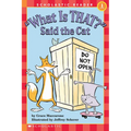What Is That? Said the Cat (Scholastic Reader, Level 1)