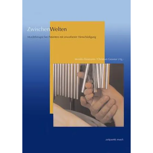 Zwischenwelten: Musiktherapie Bei Patienten Mit Erworbener Hirnschädigung