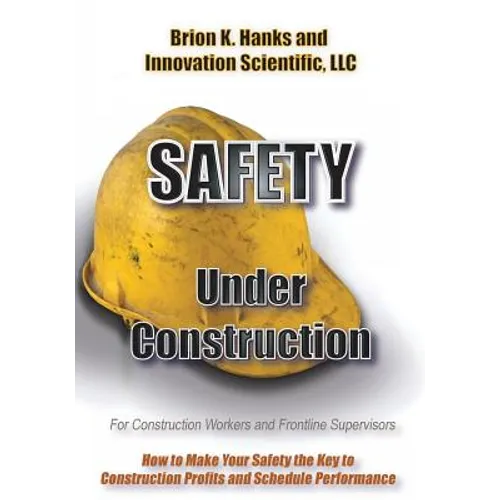 Safety Under Construction: For Frontline Supervisors and Construction Workers