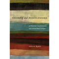 Citizenship and Its Exclusions: A Classical, Constitutional, and Critical Race Critique