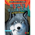 Return to Yellowstone: Gray Wolf Comeback
