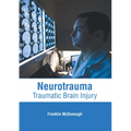 Neurotrauma: Traumatic Brain Injury