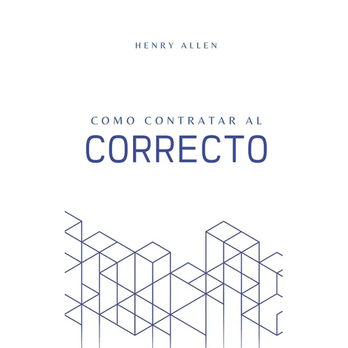 Como Contratar al Correcto