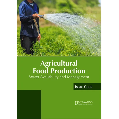 Agricultural Food Production: Water Availability and Management